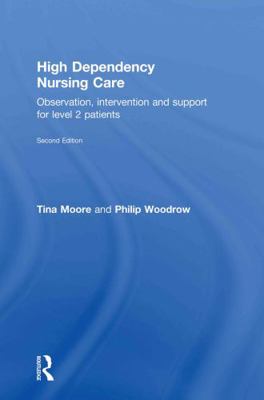 High Dependency Nursing Care: Observation, Inte... 0415467942 Book Cover