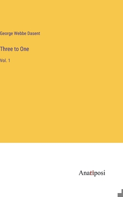 Three to One: Vol. 1 3382186012 Book Cover