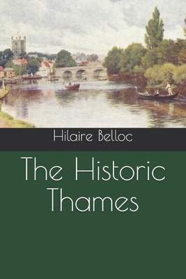 The Historic Thames B08R7XYRMD Book Cover