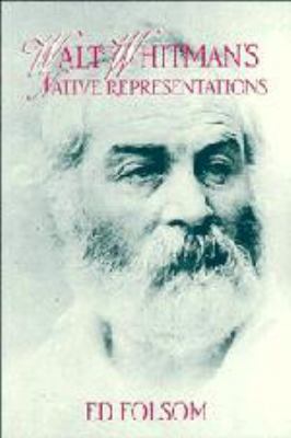 Walt Whitman's Native Representations (Cambridg... 0521453577 Book Cover