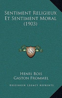 Sentiment Religieux Et Sentiment Moral (1903) [French] 1167844327 Book Cover