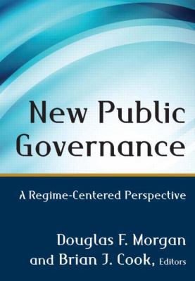 New Public Governance: A Regime-Centered Perspe... 0765640996 Book Cover