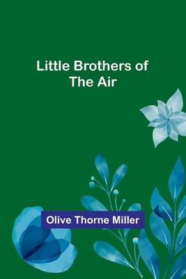 Little Brothers of the Air 9356890501 Book Cover