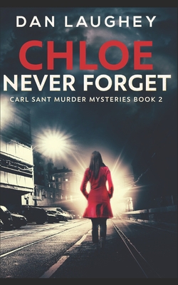 Chloe - Never Forget: Trade Edition B08K3YHZL2 Book Cover