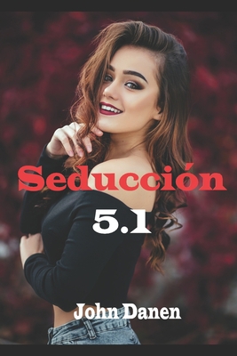 Seducci?n 5.1 [Spanish] B088JHMJ8D Book Cover