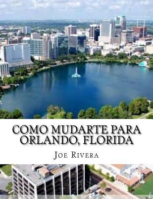 Como mudarte para Orlando, Florida [Spanish] 154492609X Book Cover