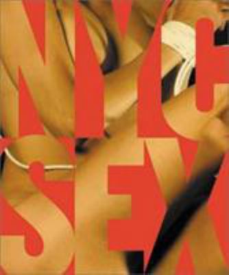 NYC Sex: How New York City Transformed Sex in A... 1857592778 Book Cover