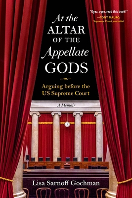 At the Altar of the Appellate Gods: Arguing Bef... 1684351952 Book Cover