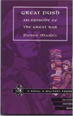 GREAT PUSH. An Episode of The Great War 1843421356 Book Cover