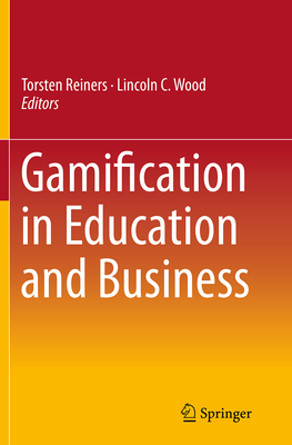 Gamification in Education and Business 3319344307 Book Cover