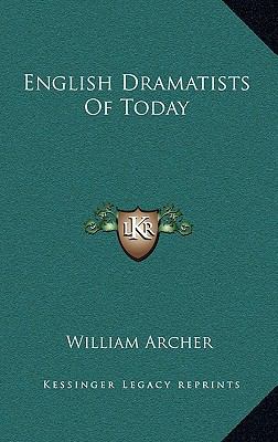 English Dramatists of Today 1163472794 Book Cover