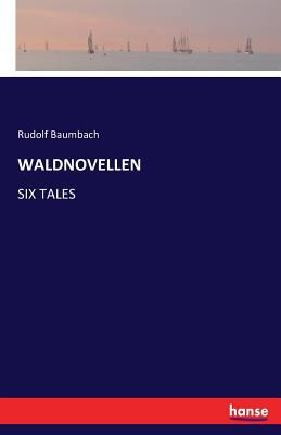 Waldnovellen: Six Tales [German] 3741123838 Book Cover