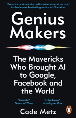 Genius Makers: The Mavericks Who Brought A.I. t... 1847942156 Book Cover