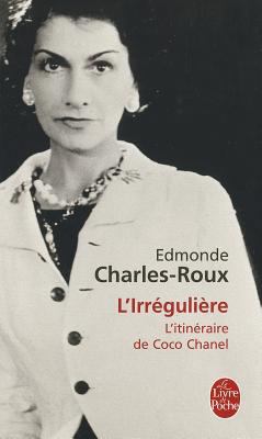 L'Irreguliere: L'Itineraire de Coco Chanel [French] 2253014168 Book Cover