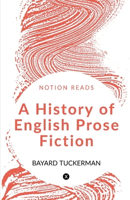 A History of English Prose Fiction 1646616227 Book Cover