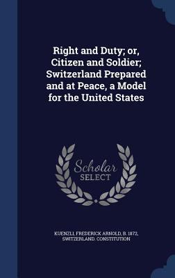 Right and Duty; or, Citizen and Soldier; Switze... 1340185091 Book Cover