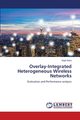 Overlay-Integrated Heterogeneous Wireless Networks 365930946X Book Cover