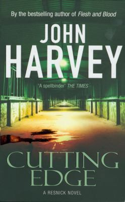 Cutting Edge. John Harvey 0099421534 Book Cover