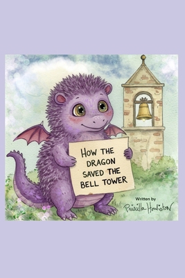 How The Dragon Saved The Bell Tower B0F6T9MWWH Book Cover