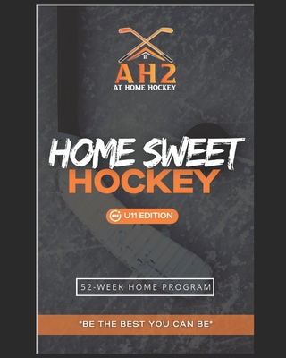 Home Sweet Hockey: A 52-Week Hockey Skill Train... B0D2Q91VH1 Book Cover