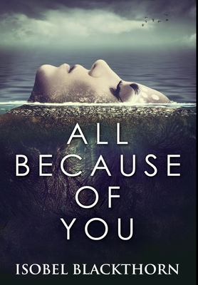 All Because of You: Premium Hardcover Edition 1034270907 Book Cover