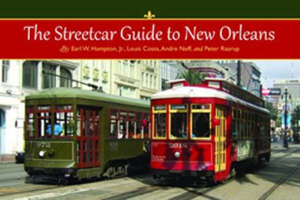 The Streetcar Guide to New Orleans 1455614963 Book Cover