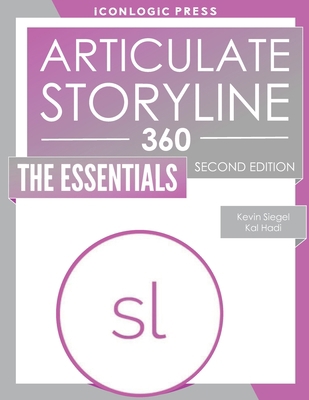 Articulate Storyline 360: The Essentials 1944607609 Book Cover