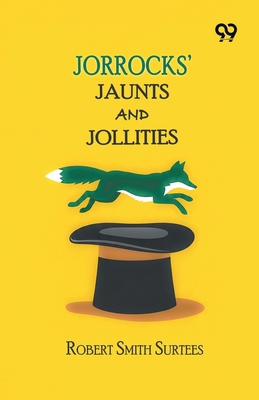 Jorrocks' Jaunts And Jollities 8167170209 Book Cover