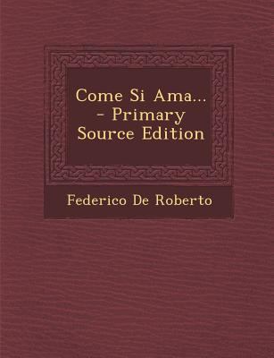 Come Si AMA... [Italian] 1294090488 Book Cover