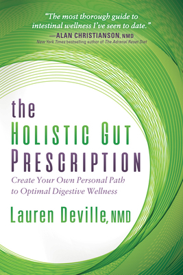 The Holistic Gut Prescription: Create Your Own ... 1683506677 Book Cover