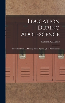 Education During Adolescence: Based Partly on G... 1016535260 Book Cover