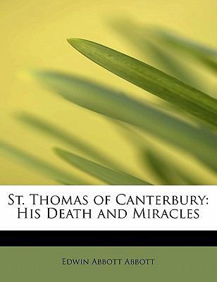 St. Thomas of Canterbury: His Death and Miracles 1241676054 Book Cover