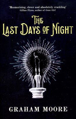 The Last Days of Night 1471156664 Book Cover