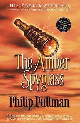 THE AMBER SPYGLASS : ( His Dark Materials Trilo... 0439943655 Book Cover
