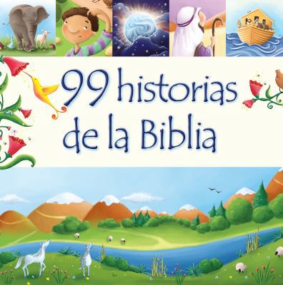 99 Historias de la Biblia [Spanish] 0825456398 Book Cover