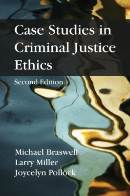 Case Studies in Criminal Justice Ethics 1577667476 Book Cover