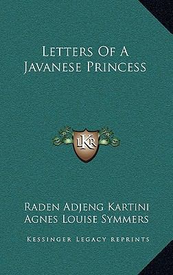 Letters Of A Javanese Princess 116319963X Book Cover