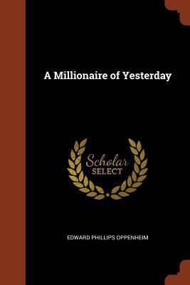 A Millionaire of Yesterday 1374830151 Book Cover