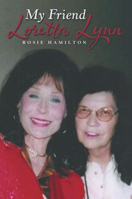 My Friend Loretta Lynn 1480894532 Book Cover