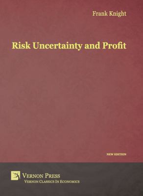 Risk, Uncertainty and Profit 1622730046 Book Cover
