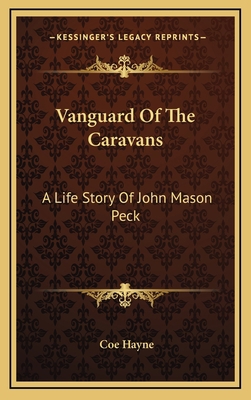 Vanguard Of The Caravans: A Life Story Of John ... 116448544X Book Cover