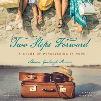 Two Steps Forward: A Story of Persevering in Hope 1504654862 Book Cover