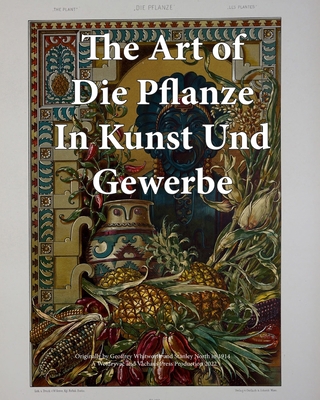The Art of Die Pflanze in Kunst und Gewerbe B09XZNWZGP Book Cover
