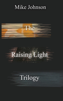 The Raising Light Trilogy 0995128235 Book Cover