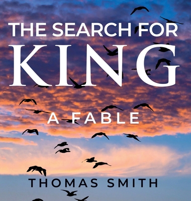 The Search for King: A Fable 1959096354 Book Cover
