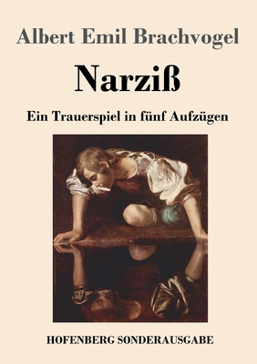 Narziß: Ein Trauerspiel in fünf Aufzügen [German] 374373219X Book Cover