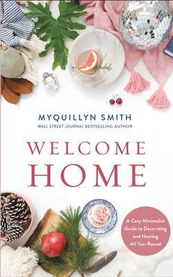 Welcome Home: A Cozy Minimalist Guide to Decora... 1713503816 Book Cover