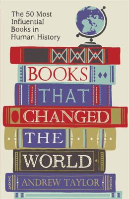 Books That Changed the World: The 50 Most Influ... 1782069429 Book Cover