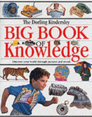 The Dorling Kindersley Big Book of Knowledge 0751351709 Book Cover