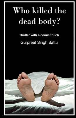 Who Killed The Dead Body? 9355263376 Book Cover